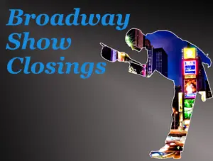 What’s Closing Soon On Broadway- Fall 2019