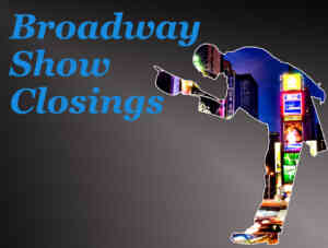 Broadway Shows Closing Soon