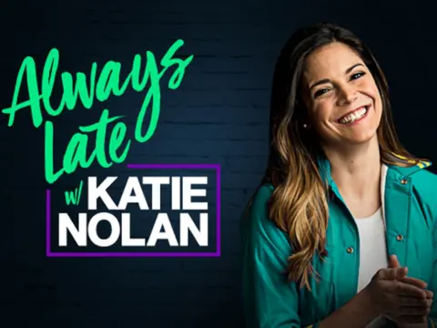 Always Late with Katie Nolan TV Show