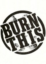 Burn This Poster 400X560 Poster