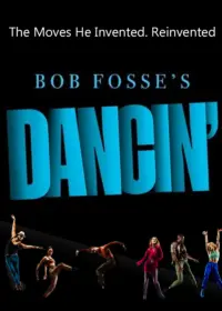 Bob Fosse’s Dancin Tickets
