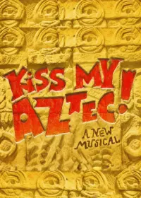 Kiss My Aztec Tickets