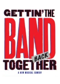 Gettin' the Band Back Together Tickets