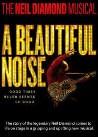A Beautiful Noise: The Neil Diamond Musical Show Poster