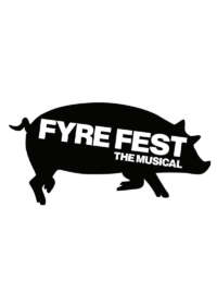 Fyre Fest: The Musical Tickets