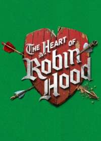 The Heart of Robin Hood Show Poster