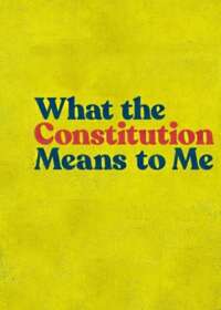What the Constitution Means to Me Show Poster