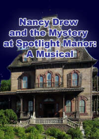 Nancy Drew and the Mystery at Spotlight Manor: A Musical Show Poster