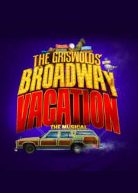 The Griswolds' Broadway Vacation Show Poster