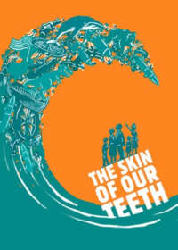Skin of Our Teeth Show Poster