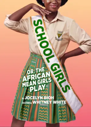 School Girls; Or, The African Mean Girls Play Poster