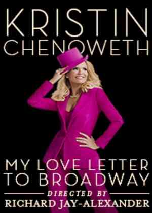 Kristin Chenoweth: My Love Letter to Broadway Poster