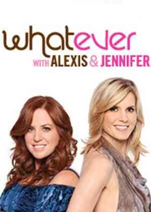 Whatever with Alexis & Jennifer Poster