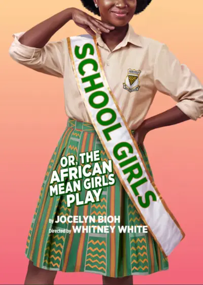 School Girls; Or, The African Mean Girls Play