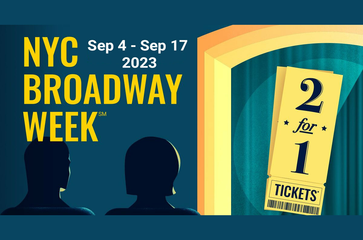 Broadway Week 2023 - September 4 - September 17, 2023