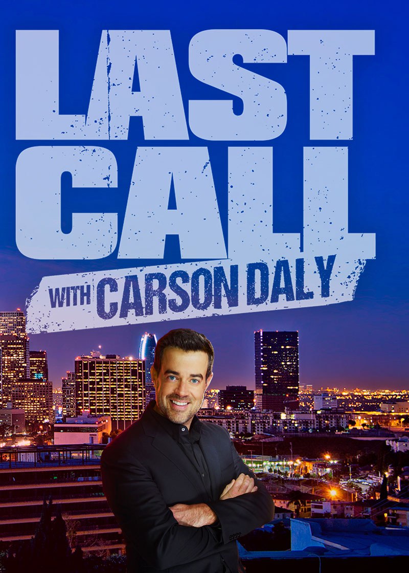Last Call with Carson Daly (LA) Show Poster