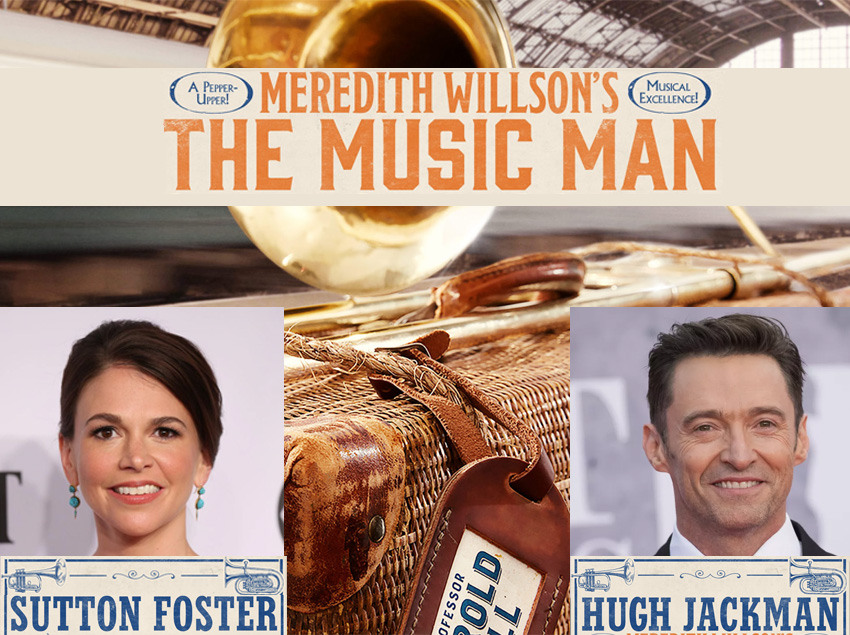 The Music Man with Hugh Jackman and Sutton Foster